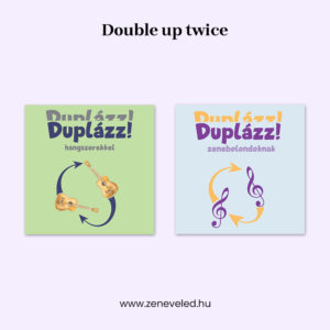 Double up twice!